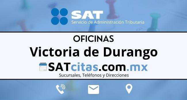 Sucursales sat Victoria de Durango horarios direcciones y telefonos